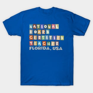 National Board Certified Teacher - Florida version 2.0 T-Shirt